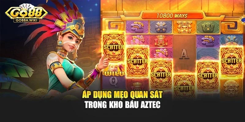 Áp dụng mẹo quan sát trong kho báu Aztec Áp dụng mẹo quan sát trong kho báu Aztec