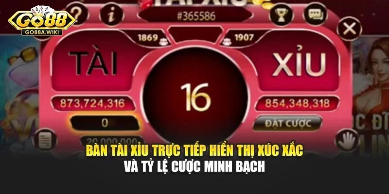 Bàn tài xỉu trực tiếp hiển thị xúc xắc và tỷ lệ cược minh bạch Bàn tài xỉu trực tiếp hiển thị xúc xắc và tỷ lệ cược minh bạch