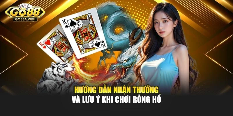Hướng dẫn nhận thưởng và lưu ý khi chơi Rồng hổ Hướng dẫn nhận thưởng và lưu ý khi chơi Rồng hổ