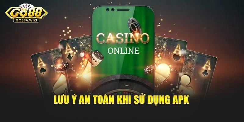 Lưu ý an toàn khi sử dụng apk Lưu ý an toàn khi sử dụng apk